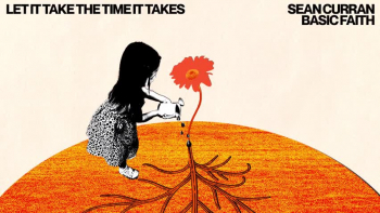 Listen to Sean Curran's "Let It Take The Time It Takes."