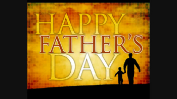 A time to celebrate Fathers!