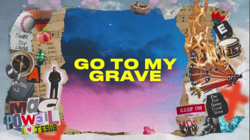 Listen to Mac Powell's "Go To My Grave."