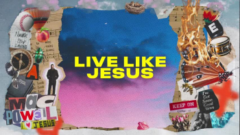 Listen to Mac Powell's "Live Like Jesus."