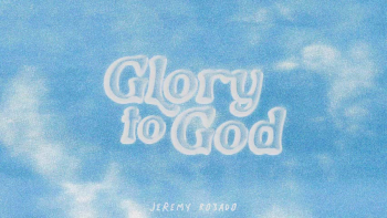 Listen to Jeremy Rosado's "Glory To God."