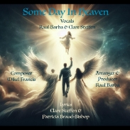 Life is to be celebrated. Some day in heaven we will all meet again. Music Composition Mikel Francis (Nigeria), Arrangement & Production by Raul Barba (Argentina), Vocals by Raul Barba & Clare Steffen (USA), Lyrics by Clare Steffen & Patricia Braud-Bishop (USA), as a part of the Round The Globe project.V1

I've lost my sense of direction

Since we had to say goodbye

Afraid we'd lose our connection

It's so hard to understand why

You had to leave this world



V2

From God we come and we return

He is always by our side

There is no reason for concern

He will wipe the tears I've cried

I will see you in time



Chorus

Some day in heaven 

We will meet again

Some day in heaven

We will be with all our friends

Some day in heaven

Family wll be waiting

As we walk through that gate

Some day in heaven

We'll see the miracle of faith



V3

Life is to be celebrated

Memories are to be treasured

Family is appreciated

Life moments are measured 

By the love that we create



Chorus

Some day in heaven 

We will meet again

Some day in heaven

We will be with all our friends

Some day in heaven

Family wll be waiting

As we walk through that gate

Some day in heaven

We'll see the miracle of faith



Outro

Some day in heaven

We will meet again

Some day in heaven