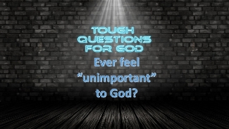 Ever feel “unimportant” to God?   How does He see us?   #ToughQuestionsForGod #dailydevotion #faithandlove #faithinspired #faithinthefuture