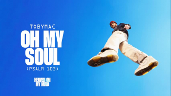 Listen to TobyMac's "Oh My Soul (Psalm 103)."