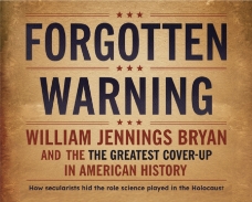 One hundred years ago, William Jennings Bryan warned the world of the dangers of German militarism fueled by Darwinian ideology.  Bryan warned that this combination had led to terrible atrocities during the First World War.  Bryan's warnings were mocked and ignored by the elites of Western Society.  When as early as 1933, (NY Times 10/8/33) it became clear that Bryan had been prophetic in his warnings, secular activists began developing a plan to cover it all up.  Read the free report - https://docs.google.com/document/d/e/2PACX-1vQe1FEfYMuDqxfZ-vda2YzQfQTQnZommNaEJmTVBDemYn04pFDkdzUtltTX3WKhXGJ-qTNWApMW39a8/pub