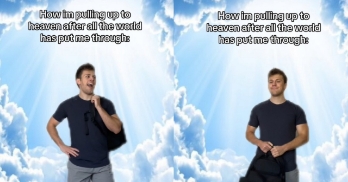 How I'm Pulling up to Heaven After all the World Has Put Me Through