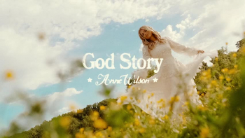 Listen to Anne Wilson's "God Story."