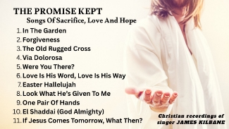 The Promise Kept – Songs of Sacrifice, Love and Hope is a deeply reflective playlist of Christian songs that honour the sacrifice of Christ and the fulfilment of God’s Word.

These recordings were chosen to stir the heart and strengthen faith — from the garden to the cross, from sorrow to salvation. Each hymn and worship song carries a message of love, mercy, and the eternal hope we find in Jesus.

🙏 May this music guide your thoughts and prayers, and remind you of the promise fulfilled through Christ.

🎧 Thank you for listening and sharing this journey of faith through song.

#ThePromiseKept #JamesKilbane #ChristianMusic #GospelWorship #SacrificeOfChrist #SongsOfHope #ChristianFaith #PraiseAndWorship #ScriptureFulfilled #EasterReflection #HymnsOfFaith #SacredMusic #FaithThroughSong #GospelDevotion #worshipplaylist