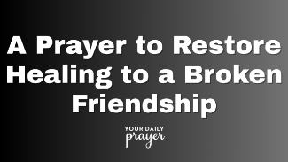 A Prayer to Restore Healing to a Broken Friendship

We all experience relational pain—but God offers hope and restoration. This heartfelt prayer is for those longing to mend broken bonds with a friend. Let the Holy Spirit guide you into healing, forgiveness, and renewed connection.

🙏 “Be kind and compassionate to one another, forgiving each other, just as in Christ God forgave you.” — Ephesians 4:32

🕊 Whether you've experienced betrayal, distance, or misunderstanding, we invite you to pray this aloud and believe in God's power to restore what is broken.
