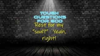 What … “rest for my soul?”   What are you talking about?   My soul is troubled about a lot of things!   How’s that gonna work?
#toughquestionsforgod #dailydevotion #ludingtonstpaul
podcast@ https://feeds.buzzsprout.com/1230512.rss
