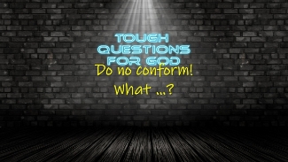 Do not conform!   Wait a minute, I thought Jesus said that we are all supposed to get along “in love?”   What in the world is this talking about?
#toughquestionsforgod #jesus #jesuschristsuperstar #faith #trustjesus #trustjesuschrist
