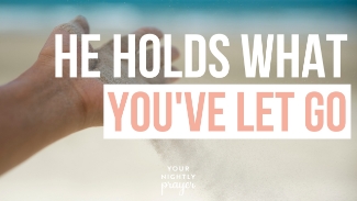 Letting go can feel like losing control—and sometimes, it feels like failure. As our nightly prayer and devotional remind us, whether you’re struggling with a strained relationship, a child’s choices, financial uncertainty, or health fears, surrender can seem terrifying. Yet Psalm 37:5 reminds us that when we let go, God doesn’t.

Committing our way to the Lord means rolling the weight off our shoulders and placing it in His capable hands. The Hebrew root of the word “commit” actually paints this picture of rolling something heavy onto another. It’s not giving up—it’s giving over.

God’s promise isn’t passive—He will act. He will take what you’ve surrendered and begin working in ways unseen. And even though surrender isn’t a one-time act—it’s a daily, sometimes hourly, decision—His patience and grace meet us in the process.

If you’ve been clinging tightly to something today, remember this: His hands are stronger than yours, His love is deeper, and His timing is perfect. He doesn’t just catch what you release—He redeems it.

Tonight’s Scripture: Psalm 37:5 (NIV)

“Commit your way to the LORD; trust in him and he will do this.”
🔗 Read more on BibleStudyTools.com

🙏 Your Nightly Prayer

Heavenly Father,
You see what I’ve been gripping so tightly. You know the burdens that weigh heavy on my heart. Tonight, I release them into Your hands—my fears, my loved ones, my future. I trust that Your hands are better than mine, that Your wisdom is greater, and that You are working even when I cannot see it. When I’m tempted to take control again, remind me of Your faithfulness. Thank You that letting go isn’t losing—it’s trusting.
In Jesus’ name,
Amen.

🧘 Three Things to Meditate Upon

God’s Faithful Hands: Recall a time when you had to trust someone else with something precious to you. How much more peace can you find in placing that trust in God’s hands?

A Promise to Stand On: What verse or promise from Scripture speaks most to your situation right now? Let it anchor you when you feel the urge to take control.

The Weight You’re Not Carrying: Imagine waking tomorrow without the burden you’ve been holding. Breathe deeply and thank God that He’s carrying it for you.

Next Steps:

🕊️ Take a moment tonight to name out loud what you’re releasing to God. Then thank Him for holding it.

💬 Share this devotion with someone who needs the reminder that surrender is not failure—it’s faith.

📬 Sign up for Your Nightly Prayer to receive peaceful nightly reflections in your inbox.

Thank you for joining us tonight. We hope this prayer has encouraged your heart. If you're learning to trust God with the things you cannot control, we invite you to check out Rachel's beautiful NEW Praying the Promises of God Prayer Journal—a 52-week guided journal that will help you discover and pray God's promises over every area of your life. Check out a sample at promisesprayerjournal.com. Until next time, remember, God holds what you've let go, and His hands never fail.