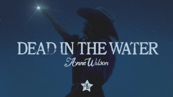 Listen to Anne Wilson's "Dead In The Water,"