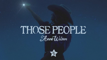 Listen to Anne Wilson's "Those People."
