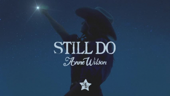 Listen to Anne Wilson's "Still Do."