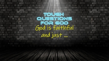 God is faithful?   God is just?   God will always forgive?   You really expect me to believe all of this stuff?   Hmmmm … #toughquestionsforgod #questionsforgod
Looking for more … https://www.toughquestionsforgod.org/
