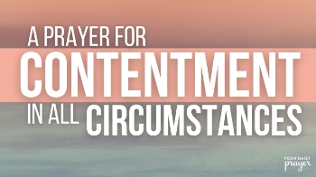 Contentment does not come naturally. As today's devotional and prayer remind us, many of us grew up wanting things we didn’t have, or lost things we wished we could keep. Vivian Bricker shares how her mother taught her and her sisters early on that contentment is not about what you own, but about the posture of your heart. When you understand your limitations—and God’s limitless provision—you begin to release the constant pressure to have more, do more, or be more.

The Apostle Paul understood this well. In Philippians 4, he explains that he learned to be content through both abundance and need. His contentment wasn’t tied to fluctuating circumstances but anchored in the unchanging strength of Christ. True contentment comes not from possessions, comfort, or stability, but from knowing Jesus deeply and trusting Him fully.

In Christ, we are spiritually rich, even if we are materially lacking. When we train ourselves to find satisfaction in Him alone, we discover the peace the world cannot give—and cannot take away.

Today's Bible Verse:

“I am not saying this because I am in need, for I have learned to be content whatever the circumstances. I know what it is to be in need, and I know what it is to have plenty. I have learned the secret of being content in any and every situation, whether well fed or hungry, whether living in plenty or in want. I can do all this through him who gives me strength” (Philippians 4:11-13).

Takeaway Truths

Contentment is learned; it doesn’t come automatically.

Jesus Himself is the source and secret of contentment in every circumstance.

You have all you need because you have Christ.

Let’s Pray

Dear Jesus,

I come before You today asking You to help me to be content in all circumstances. Whether I have plenty or I am in need, please help me to be content. In truth, I have all things through You. Whether I'm rich, poor, needy, or well fed, I have enough because I have You. Help me remember this rather than falling into the cycle of wanting what I don't have.

You are truly the best thing in this world, and You have given me all things. Thank You, Jesus, for always being with me through every circumstance and helping me to become more like You in word, speech, and thought. Help my heart to reflect You and to show You to the lost world. I will be content in all circumstances because I have You, which is the greatest blessing of them all.

In Your Name, Amen.