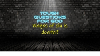 The wages of sin are death? (1-Minute Devotion) -  What’s that all about?   If that’s the case, where is my hope?
#toughquestionsforgod #questionsforgod #faith #dailydevotions #wagesofsin
