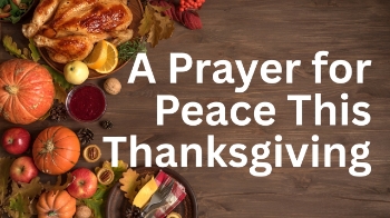 Thanksgiving is meant to be a day filled with gratitude, togetherness, and celebration. But as we reflect in today's prayer and devotional, for many, the holiday can stir unexpected stress — from difficult family dynamics to personal struggles that feel magnified this time of year. While we may go around the table listing things we’re thankful for, our hearts may feel far from peaceful.

Sometimes it’s the words of a family member that steal our joy. Questions about your marriage, appearance, career, or finances can sting deeply, even when spoken casually. At other times, the weight comes from personal difficulty — grief, divorce, anxiety, illness, or loneliness. These hidden burdens can make Thanksgiving feel more overwhelming than uplifting.

But Scripture gives us a different vision for this day: a life anchored in peace through prayer. Paul’s words in Philippians remind us that when we bring our worries to God — with thanksgiving — His peace guards our minds and hearts. This is not a peace we manufacture; it is a supernatural peace that calms what feels unsteady within us.

Peace does not mean your circumstances will change overnight or that every family gathering will be easy. It means that Jesus is present in every moment of it. He is ready to steady your heart, soothe your anxieties, and restore your joy. Thanksgiving is not only about expressing gratitude; it is about receiving the peace of Christ that carries us through every season.

If this Thanksgiving feels heavy, know this: you are not expected to carry that weight alone. God invites you to hand your worries to Him — not after the holiday, but right now. The peace Jesus promises is yours today and every day of the year.

Bible Reading:
“Do not be anxious about anything, but in every situation, by prayer and petition, with thanksgiving, present your requests to God. And the peace of God, which transcends all understanding, will guard your hearts and your minds in Christ Jesus.” — Philippians 4:6–7

Takeaway Truths

Holiday stress is real, but God’s peace is stronger.

Difficult people and personal struggles don’t have the final word — Jesus does.

Prayer with thanksgiving opens our hearts to receive God’s supernatural peace.

We are invited to lay down anxiety and pick up the peace Christ promises.

Thanksgiving can be a day of calm when we choose to trust God with the weight we carry.

Let’s Pray

Dear Jesus,

This Thanksgiving is stirring up worries, stress, and concerns in my heart. I’m choosing right now to give all of these burdens over to You. I am tired of carrying them alone — they are stealing my peace and joy.

Please cover me with Your perfect peace and calm my anxious thoughts. Your peace is better than anything this world can offer, and I trust it will not fail me. Fill my heart with thankfulness today, and remind me that I can always come to You, no matter the season or circumstance.

Help me rest in Your love and walk through this day with a quiet, steady confidence in Your presence.

Amen.