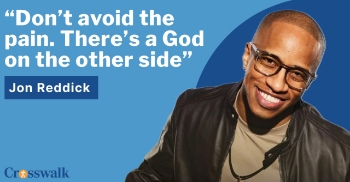 Jon Reddick opens up with Crosswalk Talk's Michael Foust about how he nearly walked away from music -- and the unexpected moment God used to pull him back in. He shares the deeply personal story behind his No. 1 hit “No Fear,” including how fear, perfectionism and his wife’s battle with cancer reshaped both the meaning of the song and his faith. Reddick also reflects on a remarkable turning point involving Sheryl Crow, his life as a worship leader and how God meets us in the middle of unfinished journeys.