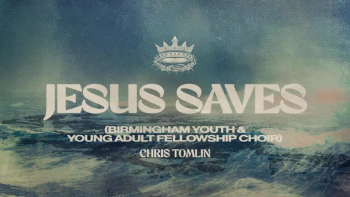 Listen to Chris Tomlin's "Jesus Saves."