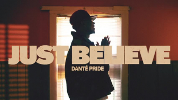 Listen to Dante' Pride's "Just Believe."