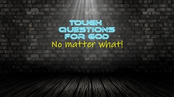 No matter what! (1-Minute Devotion) – Jesus is always there!   While we might not understand the “why” of the situation, we can always trust in His holy and perfect care for us.   Regardless.
#toughquestionsforgod #questionsforgod #godwhereareyou #godineedyou

