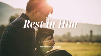 <p>This peaceful nightly prayer encourages believers to stop striving in their own strength and rest in the sustaining presence of Christ.</p>