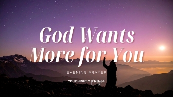 <p>God never intended our faith to remain shallow. This nightly prayer encourages believers to grow in spiritual maturity, prayer, wisdom, and deeper love for the Lord.</p>