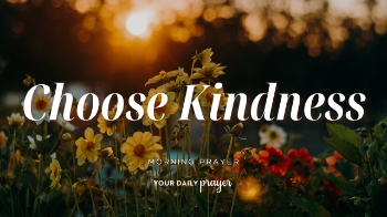 <p>Kindness is one of the simplest ways we can reflect Jesus to the people around us. Join us in this encouraging prayer inspired by Ephesians 4:32 as we ask God to help us extend compassion, forgiveness, and love throughout the summer season.</p>