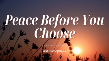 <p>Are you struggling to rest because of an important decision?</p><p>This Christian bedtime prayer, inspired by Proverbs 3:5–6, will help you surrender anxiety, trust God’s wisdom, and find peace before choosing your next step.</p><p>God sees the outcome you cannot see. Rest tonight knowing He is able to guide you clearly and faithfully.</p>