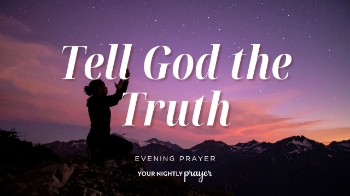 <p>God does not ask you to hide your true emotions from Him.</p><p>Inspired by Psalm 62:8, this Christian bedtime prayer will help you bring your fears, questions, disappointments, and needs honestly before God. Rest tonight knowing that He already knows your heart and welcomes you into His presence with grace.</p>