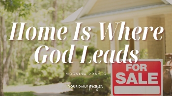 <p>Moving is one of life's biggest transitions. This prayer encourages families to trust God's presence through every goodbye, every mile traveled, and every new beginning, knowing He faithfully goes before them.</p>