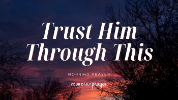 <p>This encouraging prayer asks God to deepen our trust when life feels painful, uncertain, or confusing. Pray for faith to endure, strength to surrender, and confidence in God’s unchanging character.</p>