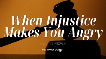 <p>When injustice, exploitation, or oppression makes you angry, Scripture gives us permission to bring that anger honestly to God.</p><p>Psalm 52 shows David naming evil while still entrusting judgment to the Lord.</p><p>This prayer asks God to keep our anger from becoming hatred or revenge and to teach us how to walk in justice, mercy, courage, and truth.</p>