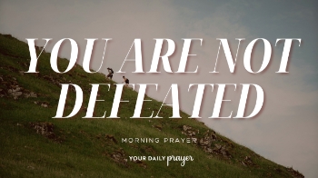 <p>Feeling defeated doesn't mean you have been defeated.</p><p>1 Corinthians 15:57 reminds us that God gives us victory through Jesus Christ. Today's prayer encourages us to recognize thoughts rooted in fear and discouragement and replace them with the truth of what Christ has already accomplished.</p>