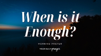 <p>Reflecting on 1 Timothy 6:6-10, Vivian Bricker shares how her childhood experience with poverty contributed to a drive for financial security she didn't initially recognize.</p><p>This prayer asks Jesus to replace our constant desire for more with gratitude, godliness, and contentment—and to help us remember that our worth and purpose aren't measured by what we earn, own, or achieve.</p><p><br></p><p><span style="color: rgb(15, 15, 15);">00:00 - Bible Memory Verse</span></p><p><span style="color: rgb(15, 15, 15);">00:44 - Your Daily Prayer</span></p><p><span style="color: rgb(15, 15, 15);">01:35 - Devotional</span></p>