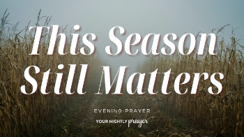 <p>Not every season of life is one we would have chosen.</p><p>Based on Ecclesiastes 3:11, this <strong>Your Nightly Prayer</strong> devotional explores aging, loss, change, disappointment, and the unexpected beauty God can cultivate over time.</p><p>Receiving your current season doesn't require pretending everything about it is good. It means allowing God to meet you in the life you're actually living.</p><p><br></p><p><span style="color: rgb(15, 15, 15);">00:00 - Bible Memory Verse</span></p><p><span style="color: rgb(15, 15, 15);">00:21 - Your Nightly Prayer</span></p><p><span style="color: rgb(15, 15, 15);">00:55 - Something to Ponder</span></p><p><span style="color: rgb(15, 15, 15);">03:30 - 3 Things to Meditate Upon</span></p>