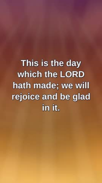 Psalm 118:24 (KJV) — a moment in God's Word from Pastor William Welker and Pastor Katie Welker, Faith Wave Ministry Network, Wiggins, Mississippi.