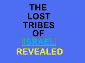 Just Thoughts The Lost Tribes of Israel Revealed  