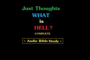 Just Thoughts  - What is Hell ? 