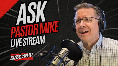 Ask Pastor Mike Live with Pastor Mike Fabarez