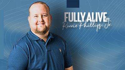 Fully Alive with Ronnie Phillips Jr. with Ronnie Phillips Jr.