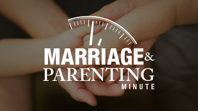 Marriage & Parenting Minute with Dr. James Dobson Family Institute