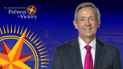 Pathway to Victory with Dr. Robert Jeffress