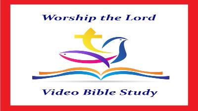 Worship the Lord Bible Study with Wayne Lampe