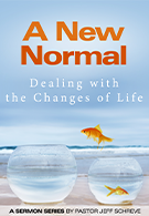 A New Normal: Dealing with the Changes of Life