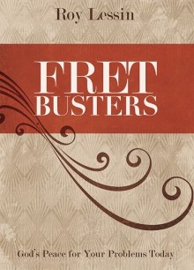 Fret Busters: God's Peace for Your Problems Today