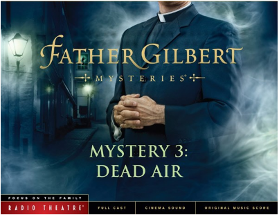 Radio Theatre: Father Gilbert Mystery 3: Dead Air (Digital)
