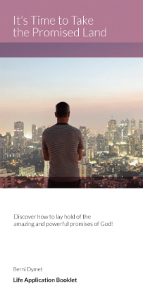 YOUR FREE BOOKLET – IT’S TIME TO TAKE THE PROMISED LAND